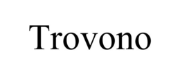 TROVONO trademark