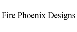 FIRE PHOENIX DESIGNS trademark