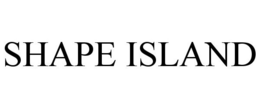 SHAPE ISLAND trademark