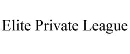 ELITE PRIVATE LEAGUE trademark