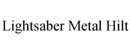 LIGHTSABER METAL HILT trademark