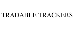 TRADABLE TRACKERS trademark