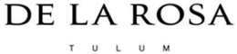 DE LA ROSA TULUM trademark