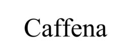 CAFFENA trademark