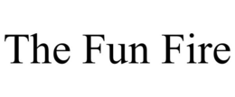 THE FUN FIRE trademark