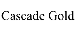 CASCADE GOLD trademark