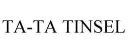 TA-TA TINSEL trademark