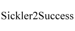 SICKLER2SUCCESS trademark