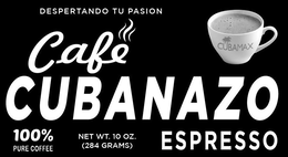 DESPERTANDO TU PASION CAFE CUBANAZO ESPRESSO CUBAMAX. 100% PURE COFFEE trademark