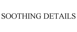 SOOTHING DETAILS trademark