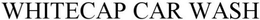WHITECAP CAR WASH trademark