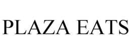 PLAZA EATS trademark