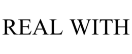 REAL WITH trademark