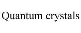 QUANTUM CRYSTALS trademark