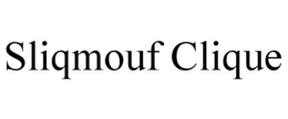 SLIQMOUF CLIQUE trademark
