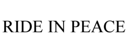 RIDE IN PEACE trademark