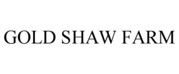 GOLD SHAW FARM trademark
