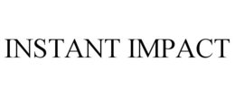 INSTANT IMPACT trademark