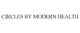 CIRCLES BY MODERN HEALTH trademark