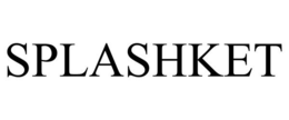 SPLASHKET trademark