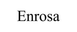 ENROSA trademark