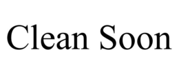 CLEAN SOON trademark