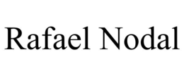 RAFAEL NODAL trademark