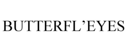 BUTTERFL'EYES trademark