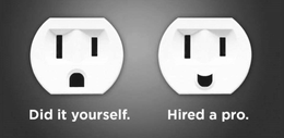 DID IT YOURSELF. HIRED A PRO. trademark