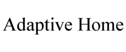 ADAPTIVE HOME trademark