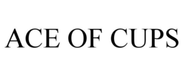 ACE OF CUPS trademark