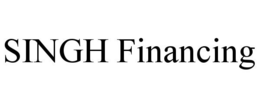 SINGH FINANCING trademark