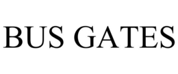 BUS GATES trademark