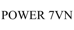 POWER 7VN trademark
