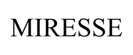 MIRESSE trademark