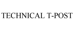TECHNICAL T-POST trademark