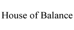 HOUSE OF BALANCE trademark
