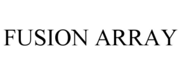 FUSION ARRAY trademark