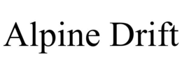 ALPINE DRIFT trademark