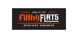 HOME OF THE FILTHY FLATS OPEN FACE SANDWICH trademark