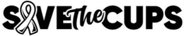 SAVE THE CUPS trademark