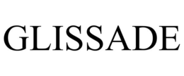 GLISSADE trademark