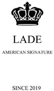 LADE AMERICAN SIGNATURE SINCE 2019 trademark