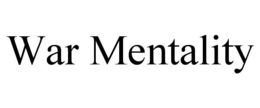 WAR MENTALITY trademark