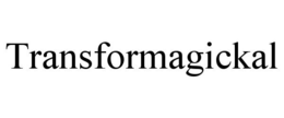 TRANSFORMAGICKAL trademark