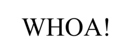 WHOA! trademark