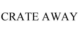 CRATE AWAY trademark