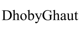 DHOBYGHAUT trademark