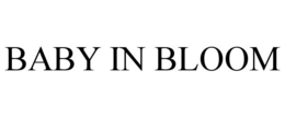 BABY IN BLOOM trademark