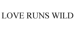LOVE RUNS WILD trademark
